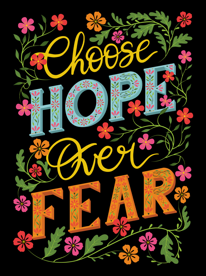 Eastern Spring Co Lettering art - Choose Hope Over Fear